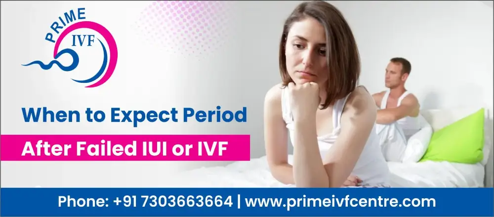 When to Expect Period After Failed IUI or IVF - Timelines Explained